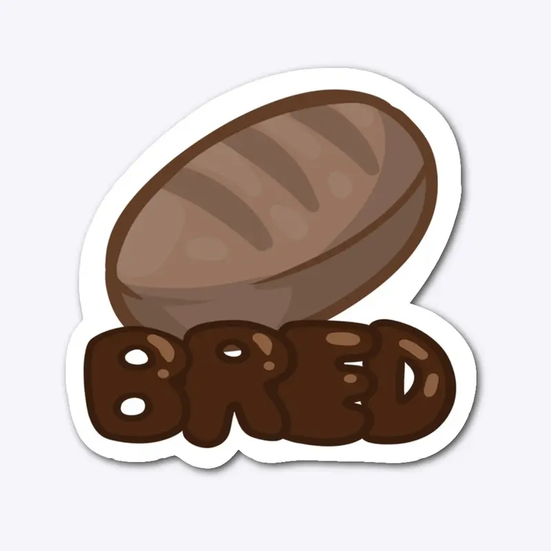 "Bred" Sticker